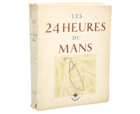 MOTORSPORT BOOK - "Les 24 Heures du Mans" by ROGER LABRIC, illustrations by GEO HAM, published in limited edition of 1000 in 