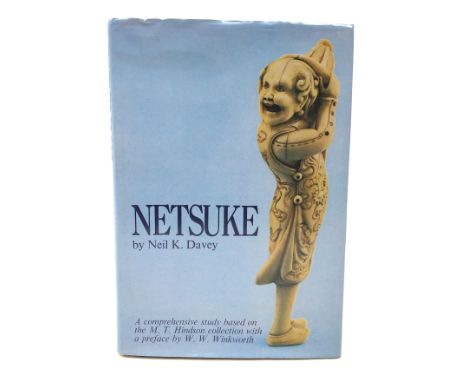 Neil K Davey - Netsuke a comprehensive study based on the M.T. Hindson Collection: illust, cloth in d/w, 1974  Condition Repo