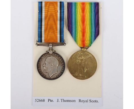 A Great War pair of medals to the Royal Scots. British War and Victory medals, “52668 PTE. J THOMSON R. SCOTS” James Thomson 