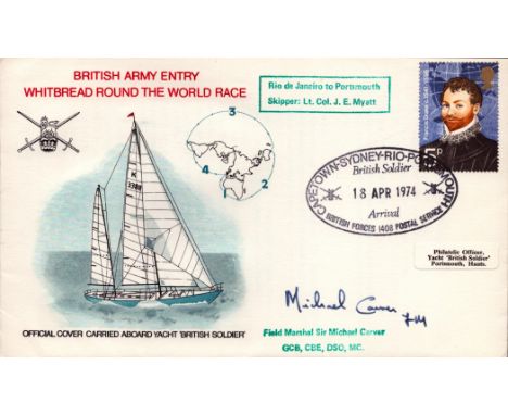 Field Marshal Sir Michael Carver Signed British Army Entry Whitbread Round The World Race FDC. British stamp with 18 April 19