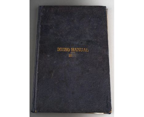 Diving Manual 1910 issued by British Admiralty, marked inside the cover 'G.H. Metcalfe, Diver, HMS Irresistible' together wit