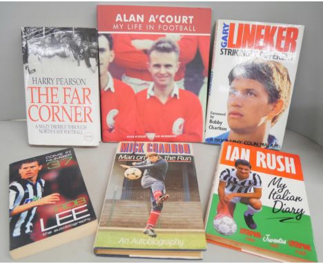 Assorted football books signed by Mick Channon, Gary Lineker, Rob Lee and Ian Rush