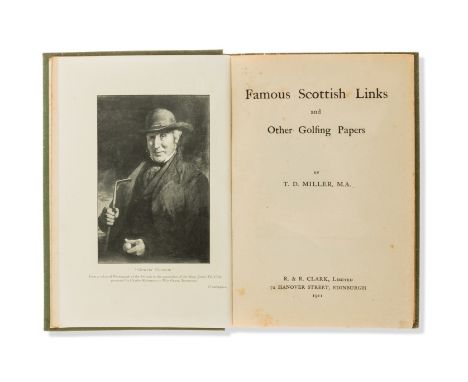 Golf.- Miller (T. D.) Famous Scottish Links and Other Golfing Papers, presentation copy 'with the compliments of the author' 