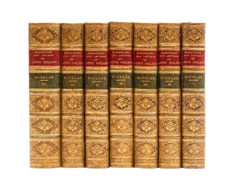 Nelson (Horatio).- Nicolas (Sir Nicholas Harris) The Dispatches and Letters of Vice Admiral Lord Viscount Nelson, 7 vol., sec