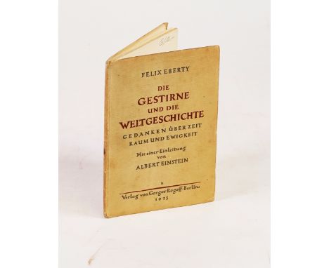 [EINSTEIN, Albert (1879-1966)] - Felix EBERTY (1812-84). Die Gestime und die Weitgeschichte ... Mit einer Einleitung von Albe