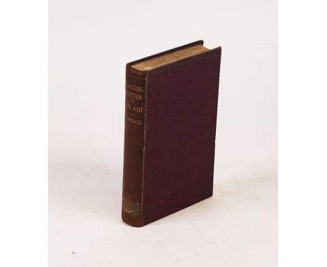 TYNDALL, John (1820-93). Essays on the Floating-Matter of the Air in Relation to Putrefaction and Infection.TYNDALL,John (182