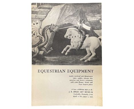 GRANCSAY, STEPHEN V. Equestrian Equipment, J. B. Speed Art Museum, exhibition catalogue, Louisville, 1955(very light foxing)