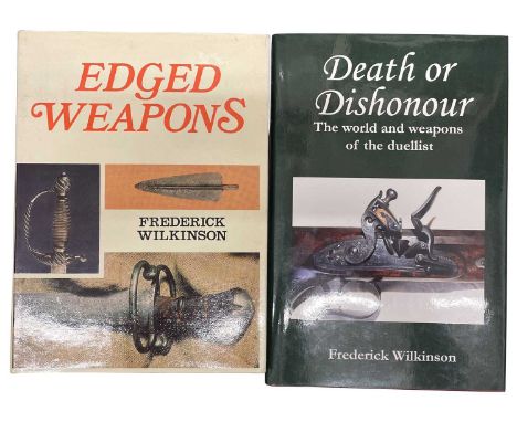 WILKINSON, FREDERICK Death or Dishonour: The world and weapons of the duellist, Huntingdon, 2013; and Edged Weapons, London, 