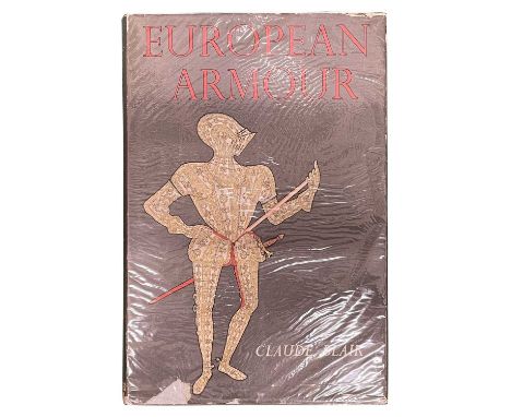 BLAIR, CLAUDE European Armour, reprint, London, 1972 (wear to dust jacket, light foxing)