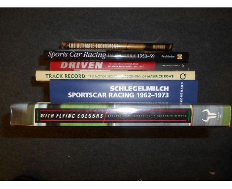 BOOKS: RACING PHOTOGRAPHY: SETRIGHT, L.J.K: With Flying Colours  1987, plus  ROWE, M: Track Record 1999, plus 4 others (6). E