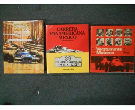 BOOKS: CIMAROSTI, A: Carrera Panamericana 'Mexico' 1987, plus IZRO, J. de. A: Monjuic plus HAFEL, R: Verstummte Motoren... Sc