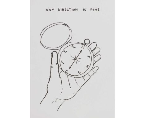 * David Shrigley (b.1968)'Any Direction is Fine'offset lithograph, from an edition of 25070 x 50cm