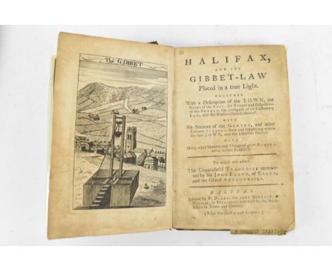 Two antiquarian books- John Blentley-'Halifax, and its Gibbet-Law placed in a true Light', 18th century, engraved frontispiec