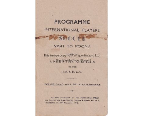 WARTIME 45   Four page issue, Army XI (Poona Kirklees) v International Players XI in Poona, 28/11/45, players from many clubs
