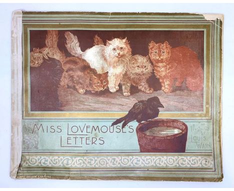 Wain, Louis. Miss Lovemouse's Letters, first edition, London: T. Nelson &amp; Sons, 1896. Oblong folio, publisher's colour il