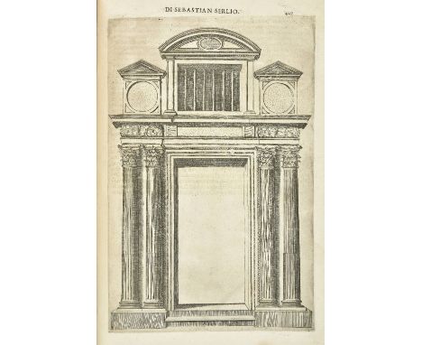 Serlio (Sebastiano). Architettura... in sei libri divisia, ne' quali vengono dottamente, &amp; con ogni chiarezza spiegate tu