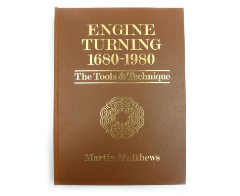 Matthews M. : Engine Turning 1680 - 1980 - The Tools and Technique, Privately Printed, 1984. Folio Hb. Decorated Cloth. 1st. 