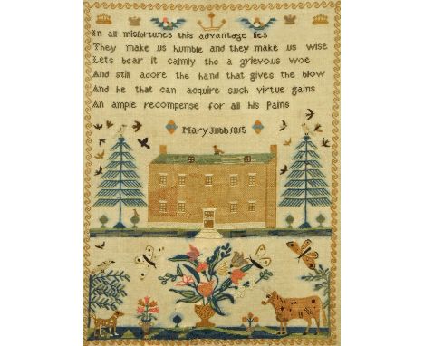 A needlework pictorial and verse sampler, worked by Mary Jubb 1815, with verse "In All Misfortunes this Advantage Lies ...", 