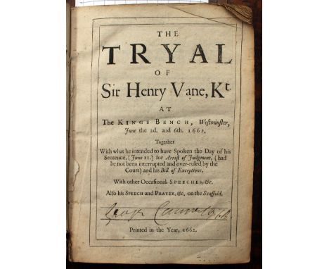 'The tryal of Sir Henry Vane, Kt. at the King's Bench, Westminster, June the 2d and 6th 1662, together with what he intended 