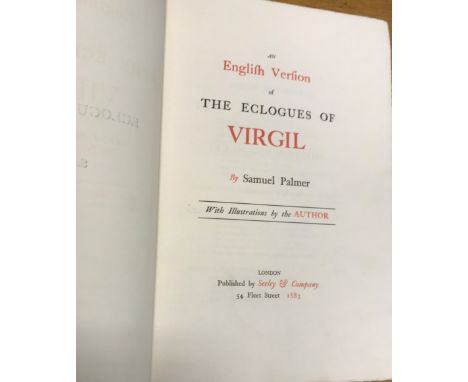 PALMER (Samuel) The Eclogues of Virgil, An English Version. London: Seeley &amp; Co 1883, folio, uncut, with etchings and ill