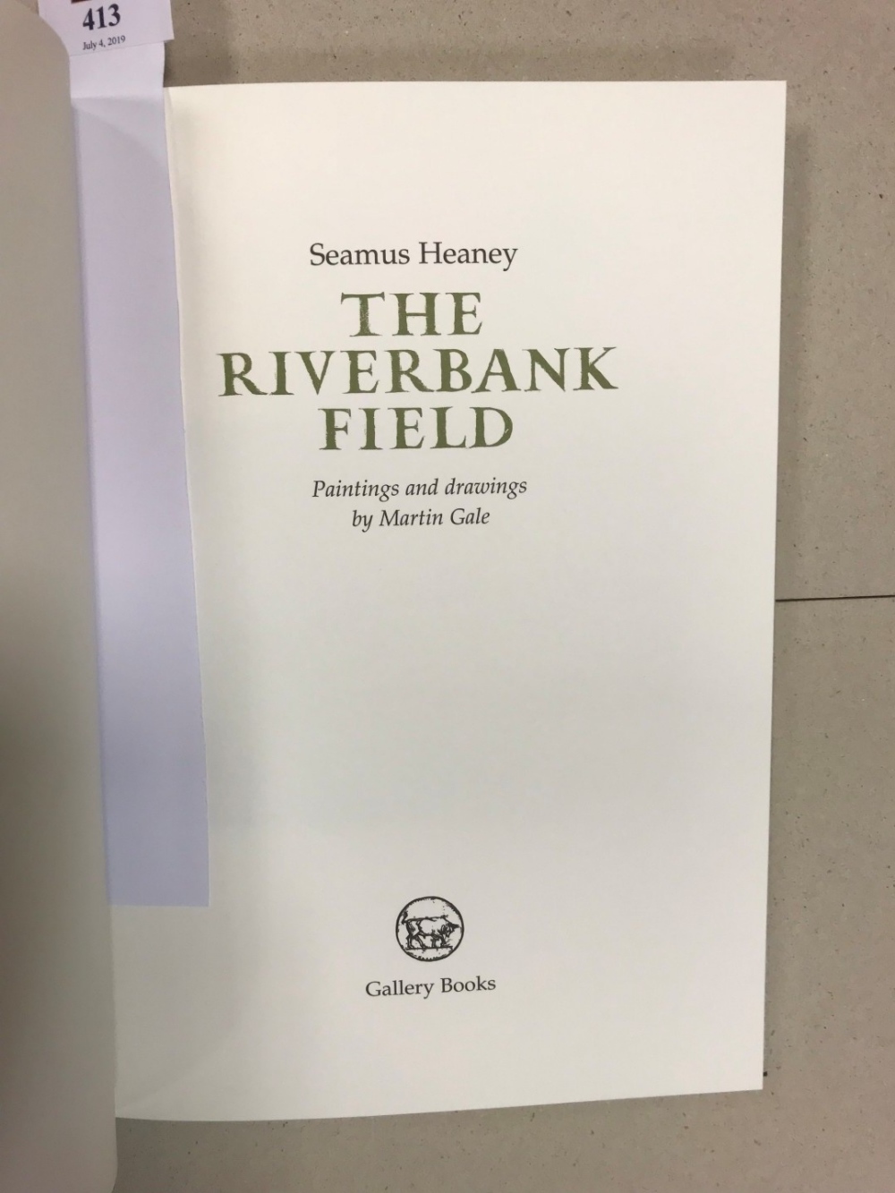 HEANEY (Seamus) The Riverbank Field, 2007, The Gallery Press, Co. Meath, 8vo, no. 500 of 500