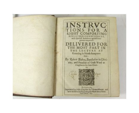 Bolton, RobertInstructions for a Right Comforting Afflicted Consciences. London: F. Kyngston for Thomas Weaver, 1631. First e