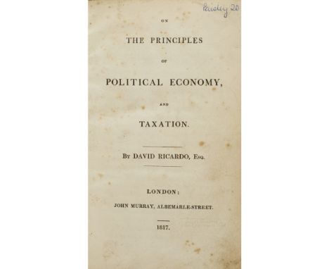 Ricardo, DavidOn the Principles of Political Economy, and Taxation. London: John Murray, 1817. First edition, 8vo, Contents l