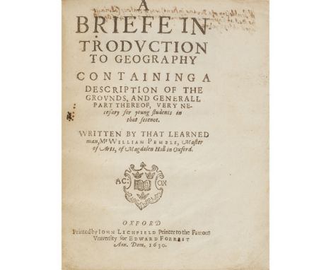 Geography - Pemble, WilliamA Briefe Introduction to Geography containing a Description of the Grounds and generall Part there