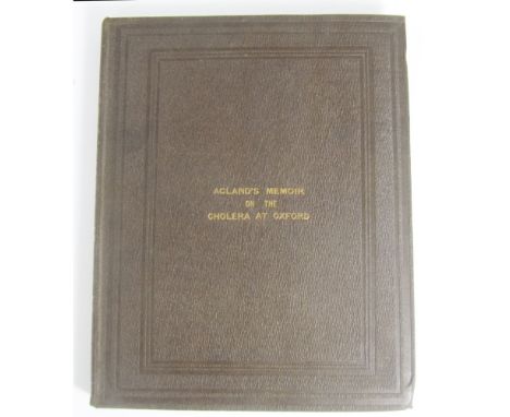 Oxford Cholera Epidemic - Acland, Henry WentworthMemoir on the Cholera at Oxford, in the year 1854, with Considerations sugge