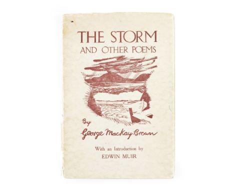 Brown, George MackayThe Storm and Other Poems. [Kirkwall:] The Orkney Press, 1954. First edition, 8vo, signed and inscribed t