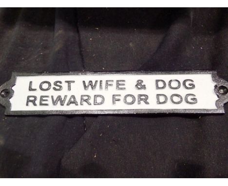 Cast iron lost wife &amp; dog, reward for dog sign. L: 22 cm. UK P&amp;P Group 1 (£16+VAT for the first lot and £2+VAT for su