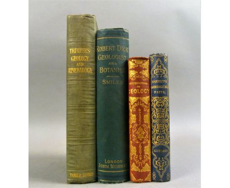 Smiles (Samuel), ROBERT DICK BAKER, OF THURSO GEOLOGIST AND BOTANIST, FIRST EDITION, 1878 § Trimmer (Joshua) PRACTICAL GEOLOG