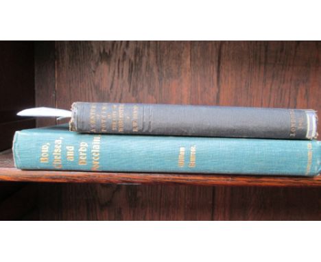 A Century of Potting in the City of Worcester, by R W Binns, published 1865, together with Bow, Chelsea and Derby Porcelain, 