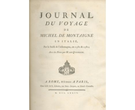 MONTAIGNE (MICHEL DE)Journal du voyage... en Italie, par la Suisse &amp; l'Allemagne, en 1580 &amp; 1581, FIRST EDITION,  eng