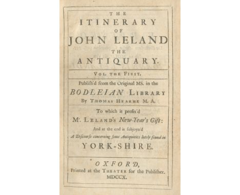 LELAND (JOHN)The Itinerary... To Which is Prefix'd... a Discourse Concerning Some Antiquities Lately Found in York-Shire, 9 v