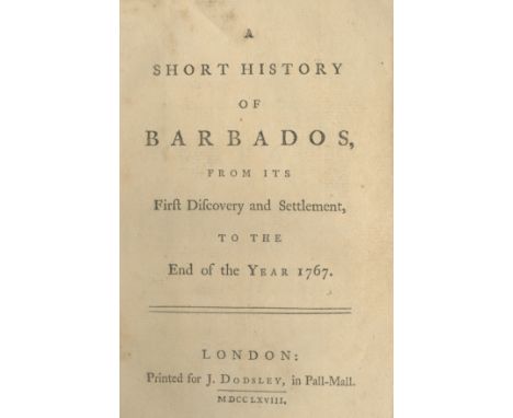 [FRERE (WILLIAM OR HENRY)]A Short History of Barbados, from its First Discovery and Settlement, to the End of the Year 1767, 