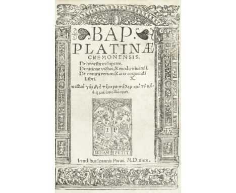 PLATINA (BARTOLOMEO SACCHI DE)De honesta voluptate. De ratione victus, &amp; modo vivendi. De natura rerum &amp; arte coquend