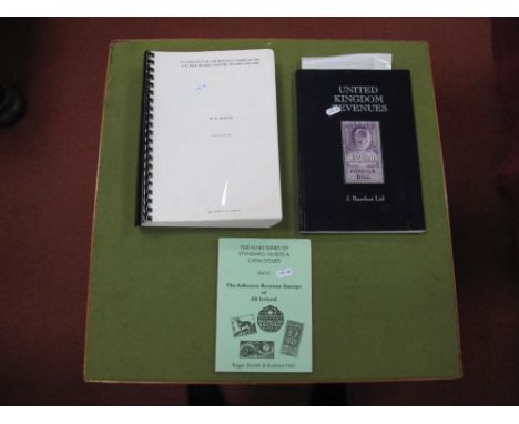 Three Philatelic Publications, referring to UK and Ireland Revenue Stamps, Catalogue of Revenue Stamps of The UK, I.O.M, Chan