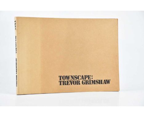 TOWNSCAPE: TREVOR GRIMSHAW, first edition, oblong with black and white, brown cover with black lettering, North West Art Asso