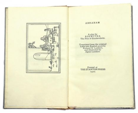 STANTON PRESS.  ROSWITHA - ABRAHAM - A PLAY BY ROSWITHA A NUN... TRANSLATED FROM THE ORIGINAL LATIN INTO ENGLISH PROSE BY RIC