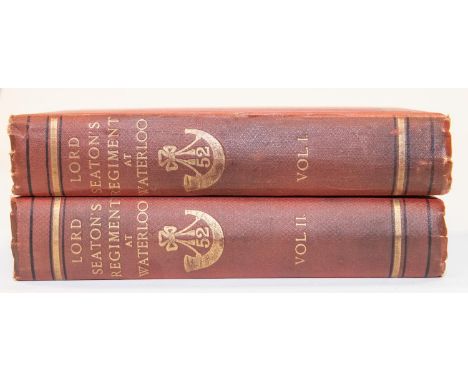 "The History of Lord Seaton's Regiment, (the 52nd Light Infantry) at The Battle of Waterloo" by the Rev. William Leeke, 2 vol