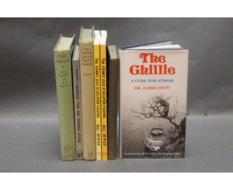 Seven books on fishing, to include "Trout Fishing on Hill Streams" by Richard Clapham, published 1947 and "The Ghillie A Cure