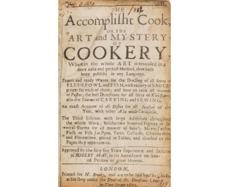 NO RESERVE Cookery.- May (Robert) The Accomplisht Cook, or the Art and Mystery of Cookery, third edition, lacking engraved fr