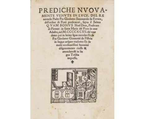 Savonarola (Girolamo) Prediche nuovamente venute in luce, first edition in Italian, double column, charming woodcut vignette 