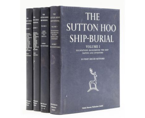 Archaeology.- Bruce-Mitford (Rupert) The Sutton Hoo Ship-Burial, 3 vol. in 4, maps, plates and illustrations, some folding, o