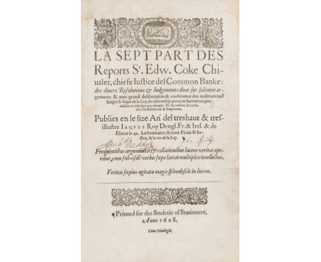 Coke (Sir Edward) La Sept Part Des Reports Sr. Edw. Coke Chivaler, Chiefe Justice del Common Banke..., wood-cut device to tit