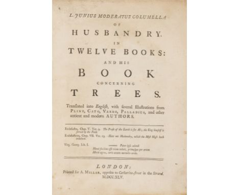 Agriculture.- Columella (Lucius Junius Moderatus) Of Husbandry. In Twelve Books: and his Book concerning Trees, first edition