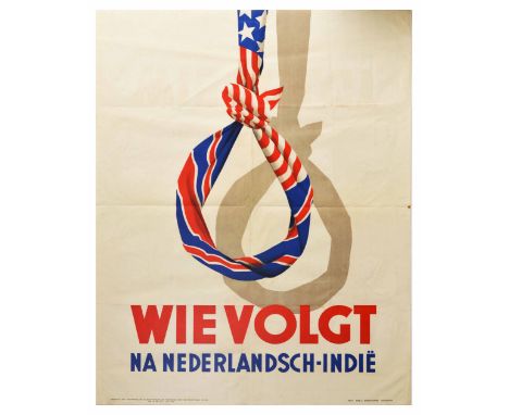 Original vintage World War Two propaganda poster - Wie Volgt Na Nederlandsch-Indie / What comes after the Dutch East Indies (