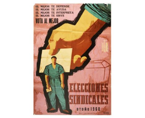 Original vintage election propaganda poster for Union Elections in Autumn 1960 - Elecciones Sindicales Vota El Mejor. Strikin