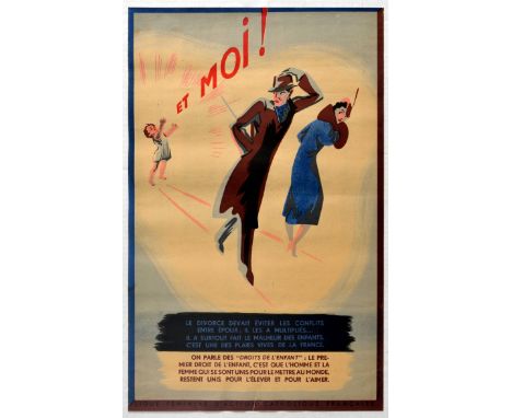 Original vintage propaganda poster Et Moi! / And me! Divorce should remove conflict between spouses; yet it has multiplied th